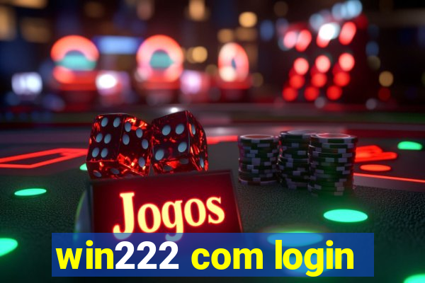 win222 com login